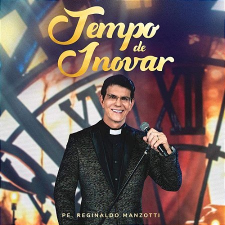 CD - PADRE REGINALDO MANZOTTI - TEMPO DE INOVAR AO VIVO (Novo - Lacrado)