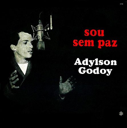CD - Adylson Godoy – Sou Sem Paz (Novo - Lacrado)