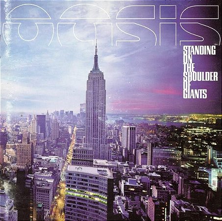 CD - Oasis – Standing On The Shoulder Of Giants (Novo - LACRADO)