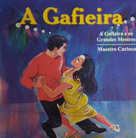 CD - A Gafieira e os Grandes Mestres