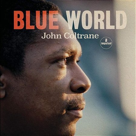 LP - John Coltrane – Blue World (Importado - US (Novo - Lacrado)