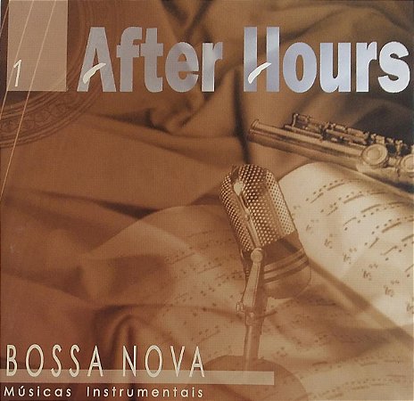 CD - After Hours - Bossa Nova - Música Instrumental - Vol. 1