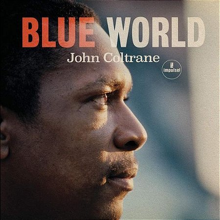 CD - John Coltrane – Blue World - Importado (US) (Novo - Lacrado)