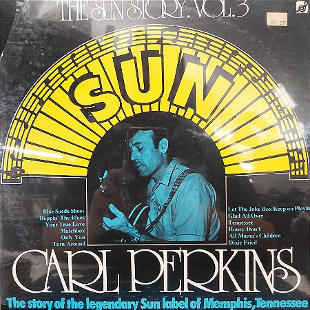 LP - Carl Perkins – The Sun Story Vol.3 (Importado US) (Lacrado)