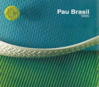 CD - Pau Brasil – '2005