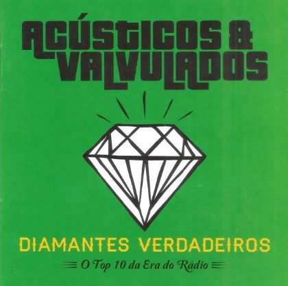 CD - Acústicos & Valvulados – Diamantes Verdadeiros - O Top 10 Da Era Do Rádio (Novo - Lacrado)