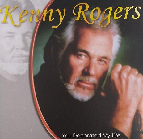 CD - Kenny Rogers - You Decorated My Life