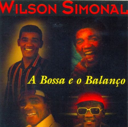 CD - Wilson Simonal - A Bossa e o Balanço