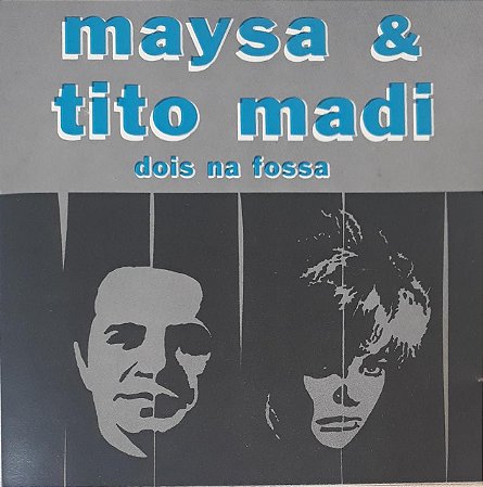CD - Maysa & Tito Madi – Dois Na Fossa
