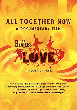 DVD - Cirque Du Soleil ‎– The Beatles Love: All Together Now - A Documentary Film (Novo / Lacrado)