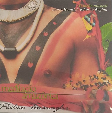 CD - Pedro Tornaghi - Meditação Amazônica (Novo - Lacrado)