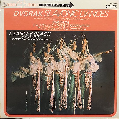 LP - Dvořák - Smetana - Stanley Black Conducting The London Symphony Orchestra ‎– Slavonic Dances / The Moldau / The Bartered Bride (Coleção Phase 4 Stereo) (Importado UK)