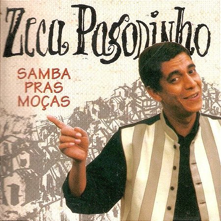 CD - Zeca Pagodinho – Samba Pras Moças