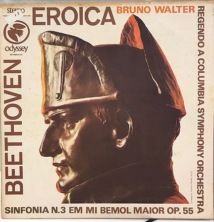 LP - Beethoven, Bruno Walter Conducting The Columbia Symphony Orchestra – Symphony No. 3 In E Flat Major, Op. 55 (“Eroica”)