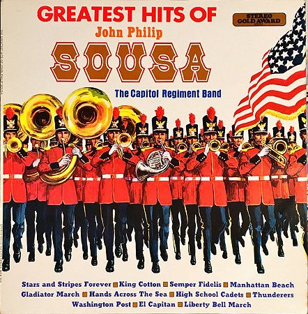 LP - The Capitol Regiment Band – The Greatest Hits Of John Philip Sousa