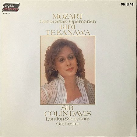 LP - Mozart - Kiri Te Kanawa, Sir Colin Davis, London Symphony Orchestra – Opera Arias / Opernarien