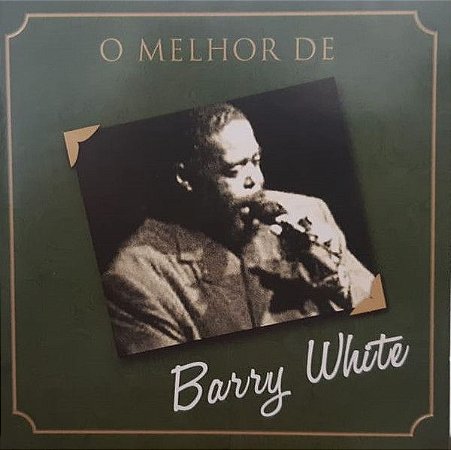 CD - Barry White – O Melhor De Barry White