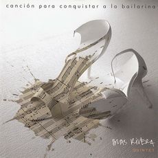 Bras Rivera Quintet - Canción Para Conquistar A La Bailarina (Importado - Argentina )