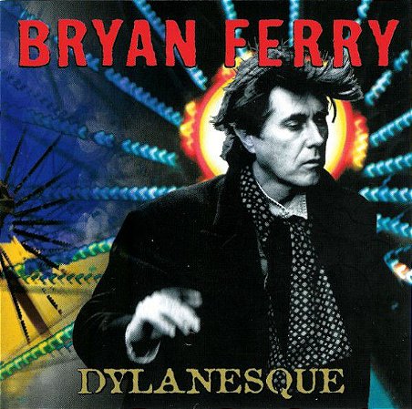 CD - Bryan Ferry – Dylanesque