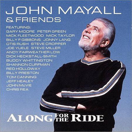 CD - John Mayall & Friends – Along For The Ride- IMP (US)