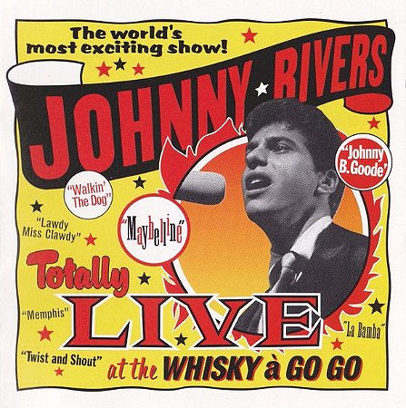 CD - Johnny Rivers – Totally Live At The Whisky à Go Go - IMP USA