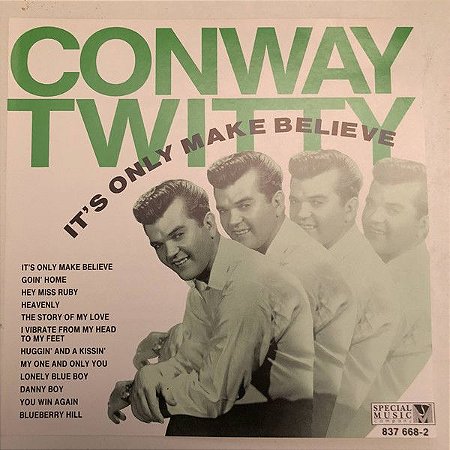 CD - Conway Twitty – It's Only Make Believe - IMP (US)