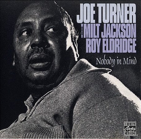 CD - Joe Turner* With Milt Jackson / Roy Eldridge – Nobody In Mind - IMP (US)