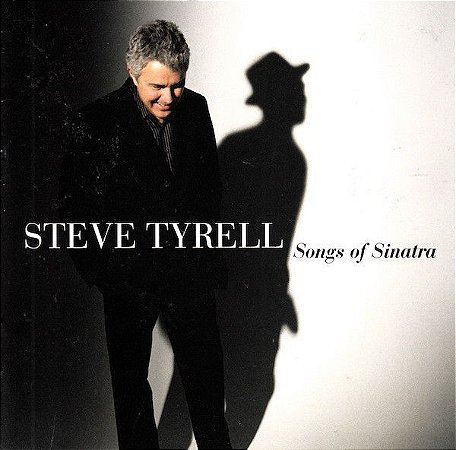 CD - Steve Tyrell – Songs Of Sinatra - IMP (US)