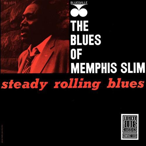 CD - Memphis Slim – Steady Rolling Blues: The Blues Of Memphis Slim