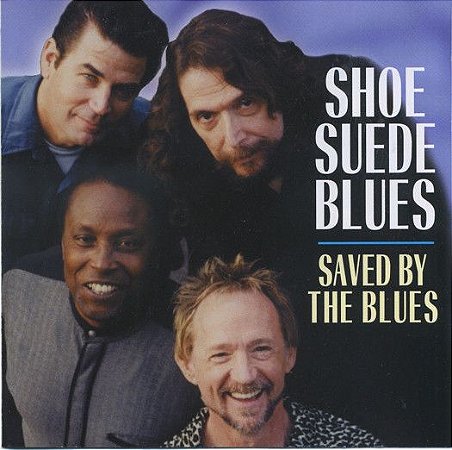 CD - Shoe Suede Blues – Saved By The Blues - IMP (US)