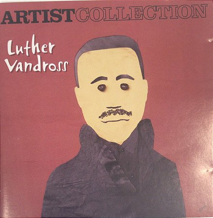 CD - Luther Vandross – Artist Collection - Luther Vandross