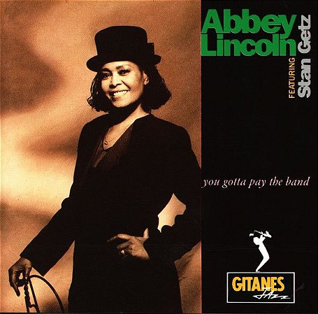 CD - Abbey Lincoln Featuring Stan Getz – You Gotta Pay The Band – IMP (EU)