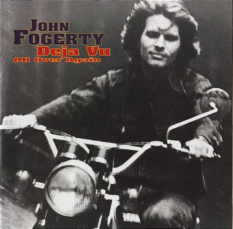 CD - John Fogerty – Deja Vu All Over Again