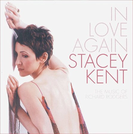 CD - Stacey Kent – In Love Again (The Music Of Richard Rodgers) – IMP (UK)