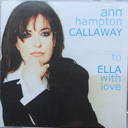 CD - Ann Hampton Callaway – To Ella With Love – IMP (US)