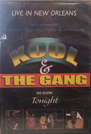 DVD - Kool & The Gang – Live In New Orleans - No Show Tonight ( Novo Lacrado )