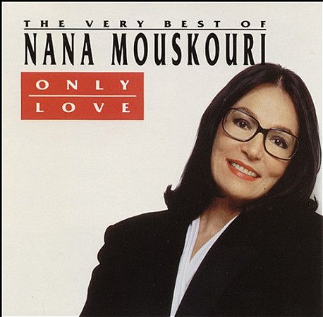CD - Nana Mouskouri – Only Love - The Very Best Of Nana Mouskouri