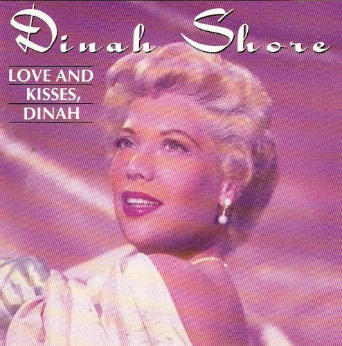 CD - Dinah Shore – Love And Kisses, Dinah