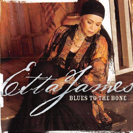 CD - Etta James – Blues To The Bone