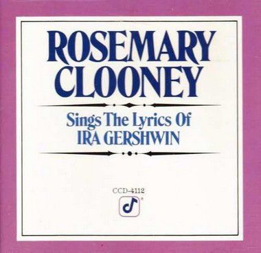 CD - Rosemary Clooney ‎– Rosemary Clooney Sings The Lyrics Of Ira Gershwin-IMP (US)
