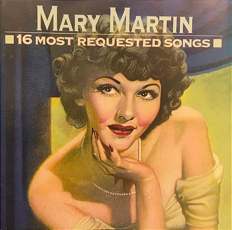 CD - Mary Martin - 16 Most Requested Songs