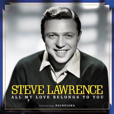 CD - Steve Lawrence - All Music Love Belongs To You