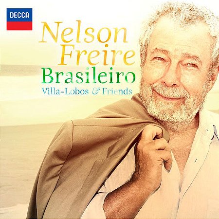 CD - Nelson Freire – Brasileiro Villa-Lobos & Friends - Novo (Lacrado)