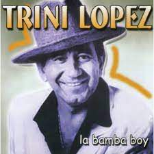 CD - Trini Lopez – La Bamba Boy