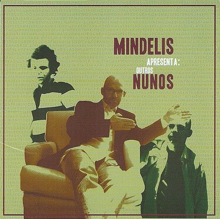 CD - Nuno Mindelis – Mindelis Apresenta: Outros Nunos (Novo Lacrado)