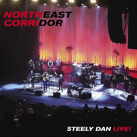 LP - Steely Dan – Northeast Corridor: Steely Dan Live! (Duplo) - Importado - Novo (Lacrado)