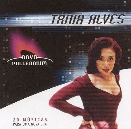 CD - Tania Alves (Coleção Novo Millennium - 20 Músicas Para Uma Nova Era)