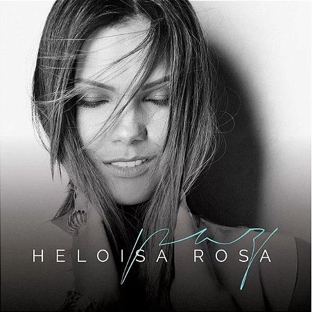CD - Heloísa Rosa – Paz (Digipack)