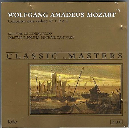 CD - Wolfgang Amadeus Mozart, Solistas De Leningrado, Michail Gantvarg – Concertos Para Violino Nº 1, 2 E 3