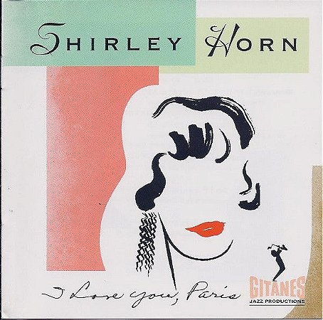 CD - Shirley Horn – I Love You, Paris - ( Imp. USA )